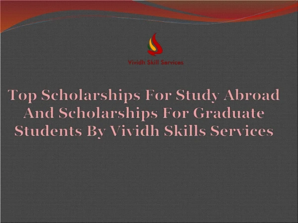 Top Scholarships For Study Abroad - Scholarships For Graduate Students