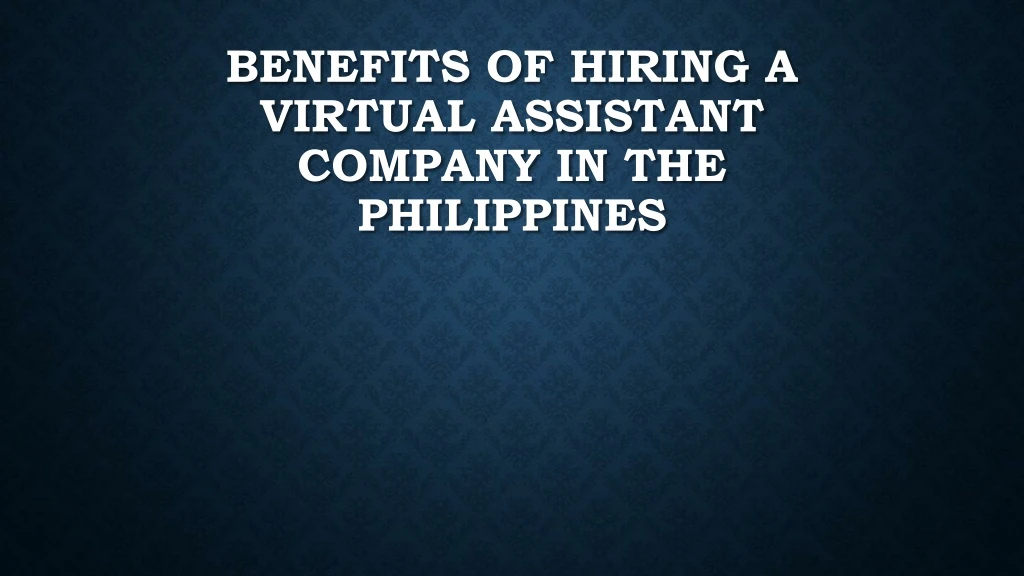 benefits of hiring a virtual assistant company