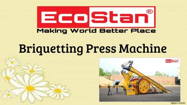 Briquetting Press Machine | Ecosatn