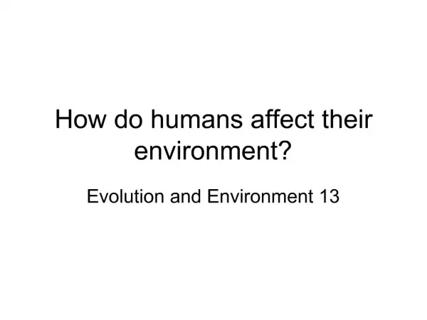 How do humans affect their environment