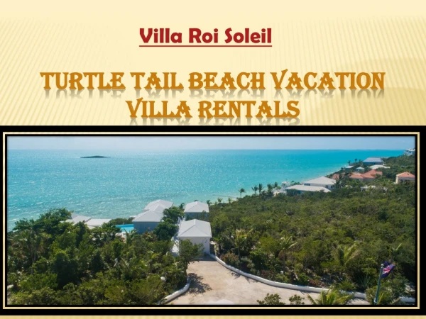 Turtle Tail Beach Vacation Villa Rentals