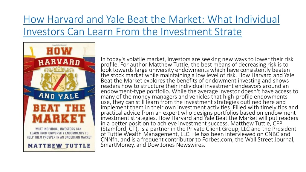 how harvard and yale beat the market what individual investors can learn from the investment strate