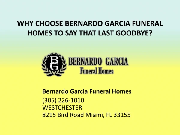 Contact Bernardo Garcia Funeral Home Miami