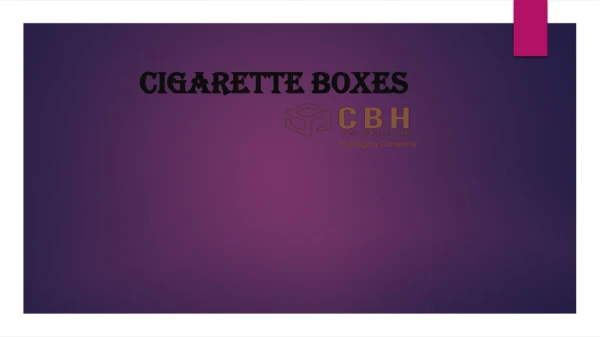 Custom Cigarette Boxes - Wholesale Cigarette Boxes | Custom Boxes Hub