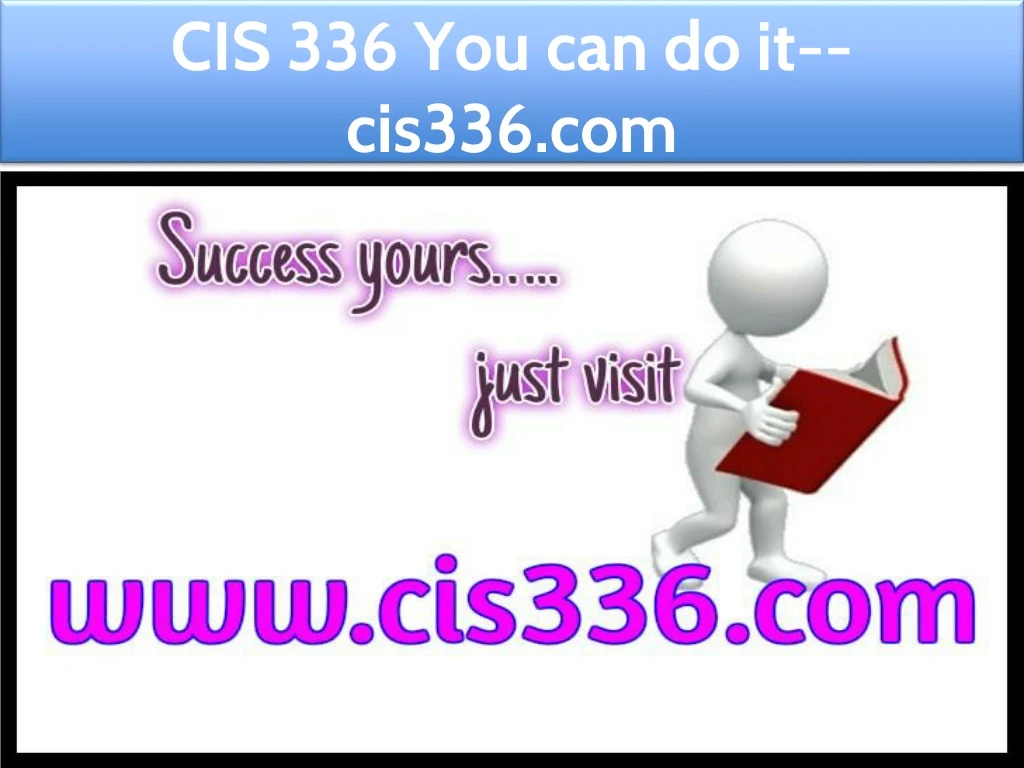 cis 336 you can do it cis336 com