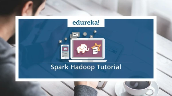 Spark Hadoop Tutorial | Spark Hadoop Example on NBA | Apache Spark Training | Edureka