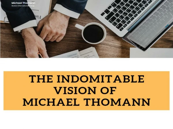 Learn about Michael Thomann to develop the best strategies to get a successful business