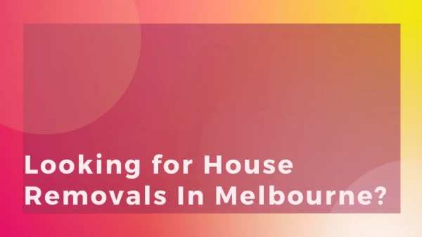 Best House Removals in Melbourne