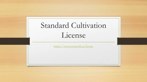 Standard Cultivation License