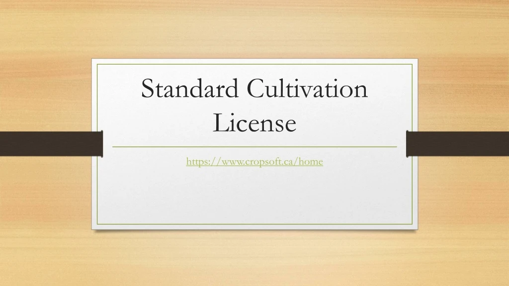 standard cultivation license