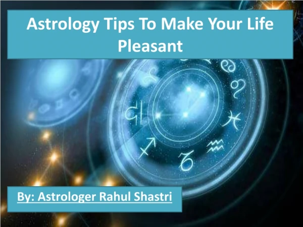 Astrology Tips To Make Your Life Pleasant