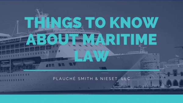 Things to Know About Maritime Law