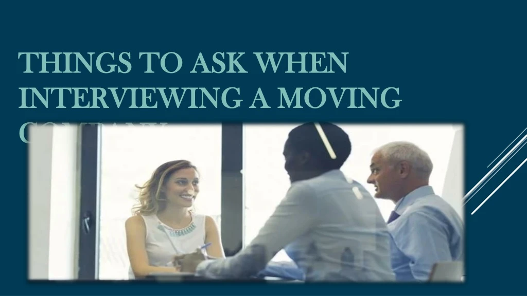 things to ask when interviewing a moving company