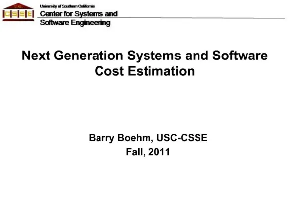 Next Generation Systems and Software Cost Estimation