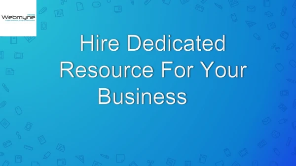 You Can Hire Dedicated Resource Online