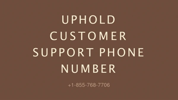Uphold Customer Support [ 1-855-768-7706] Phone Number