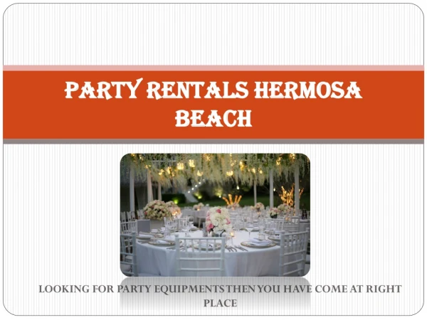 Organise Your Parties With Party Rentals Hermosa Beach