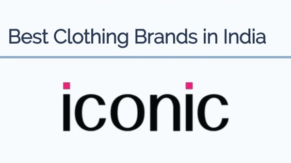 Best Clothing brands in india | Iconic Fashion India
