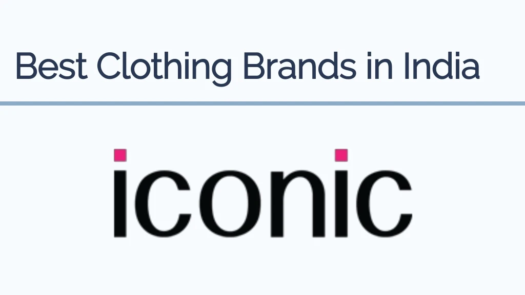 PPT - Best Clothing brands in india | Iconic Fashion India PowerPoint ...