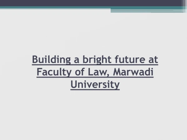 Building a bright future at Faculty of Law, Marwadi University