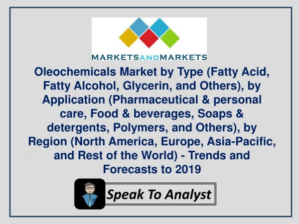 Oleochemicals Market is projected to reach $25.91 billion by 2019