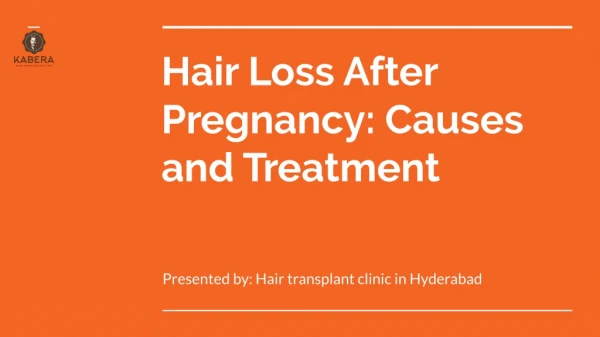Hair loss after pregnancy: causes and treatment