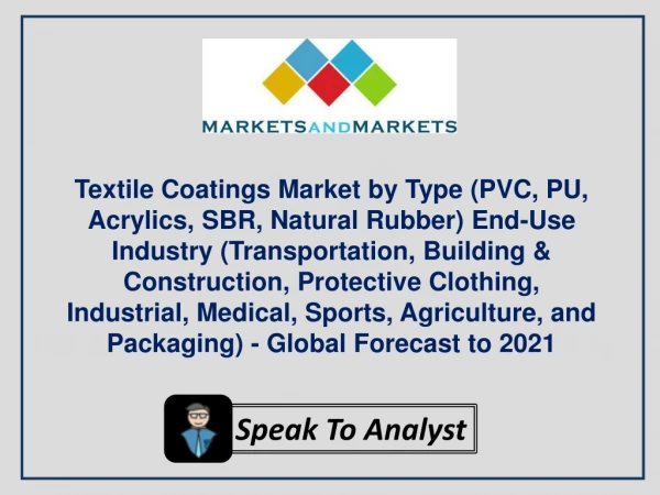 Textile Coatings Market by Type End-Use Industry - Global Forecast to 2021