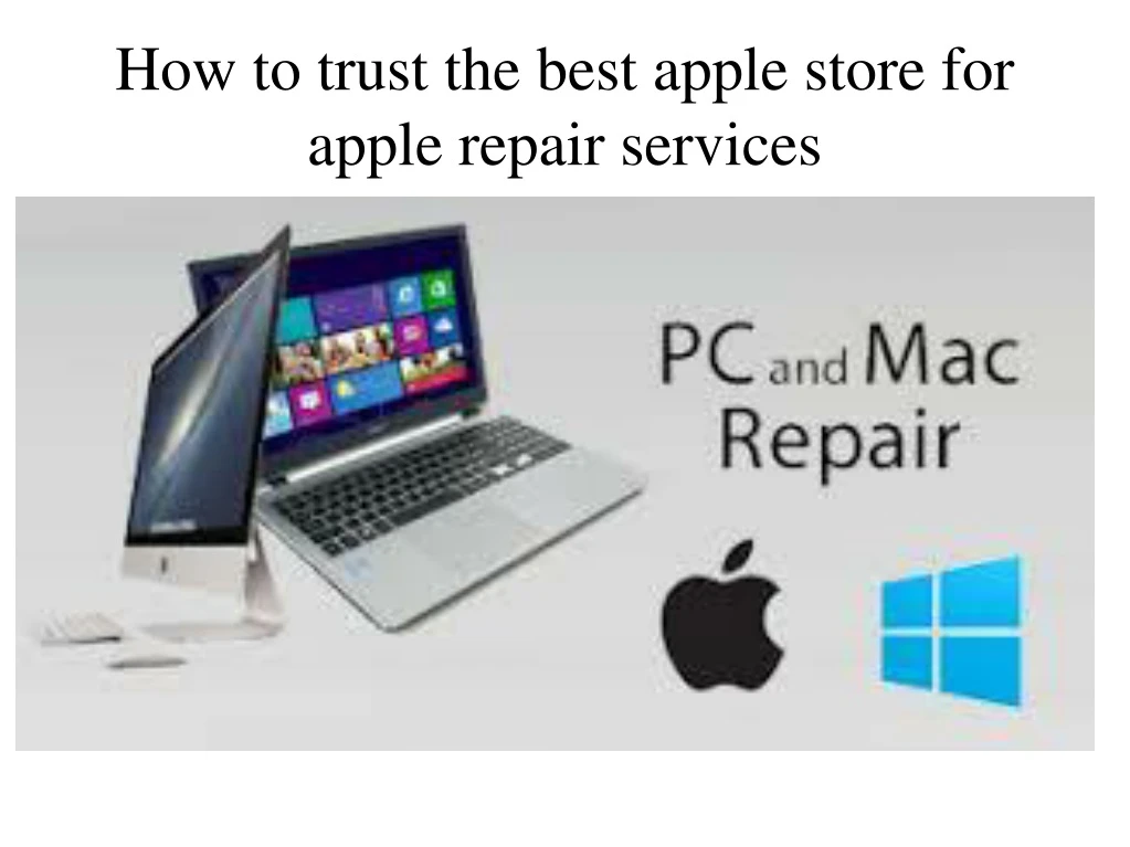 how to trust the best apple store for apple repair services