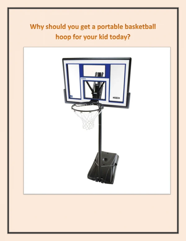 Why should you get a portable basketball hoop for your kid today?