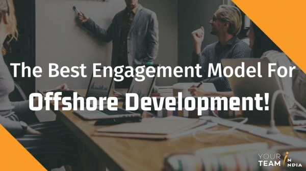 The Best Engagement Model For Offshore Development!
