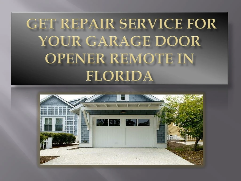 get repair service for your garage door opener remote in florida
