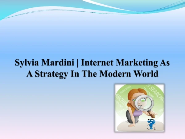 Sylvia Mardini | Internet Marketing As A Strategy In The Modern World