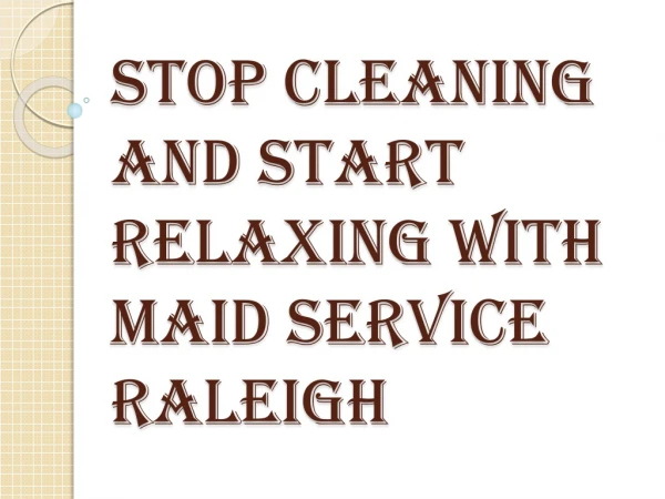 Get Connected for Premier Maid Services Raleigh for your Home