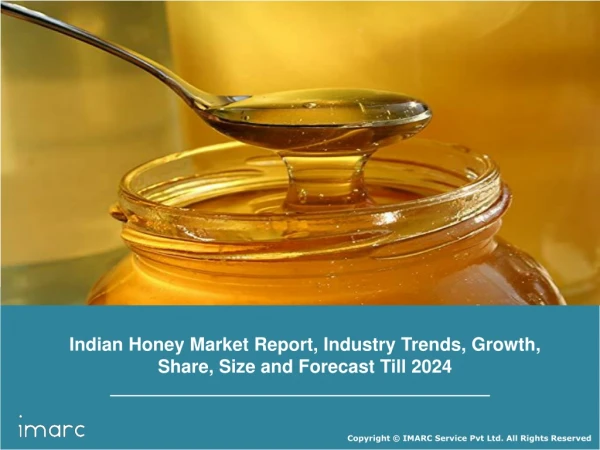 Indian Honey Market Reach INR 28,057 Million by 2024 and CAGR 10%