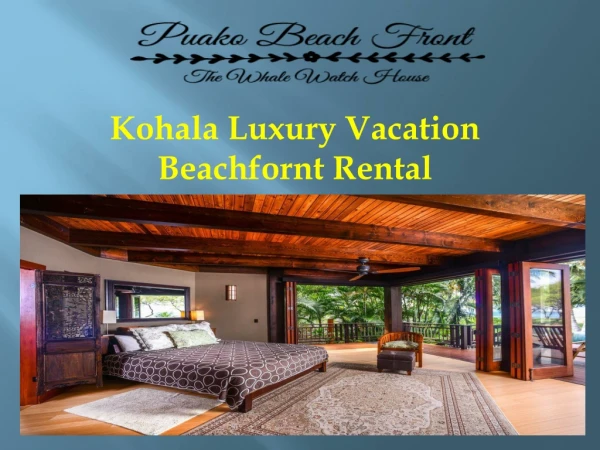 Kohala Luxury Vacation Beachfornt Rental