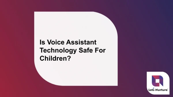 Is Voice Assistant Technology Safe For Children?