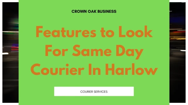 Get the Same Day Courier Harlow | Crown Oak Business