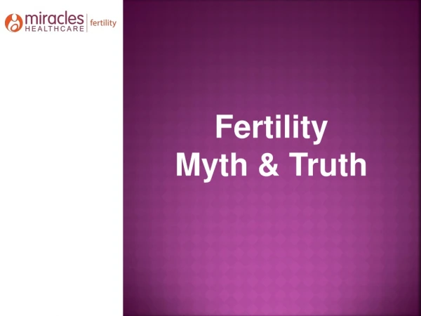 IVF fact and myth