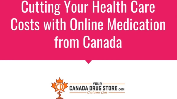 Cutting Your Health Care Costs with Online Medication from Canada
