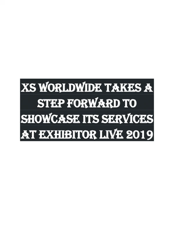 XS Worldwide takes a step forward to showcase its services at Exhibitor LIVE 2019