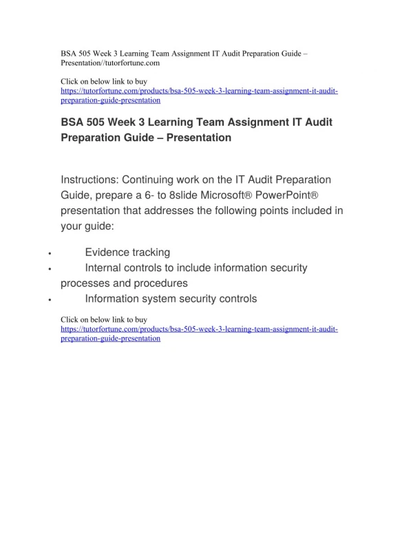BSA 505 Week 3 Learning Team Assignment IT Audit Preparation Guide – Presentation//tutorfortune.com