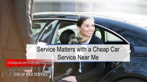 Service Matters With a Cheap Car Service Near Me