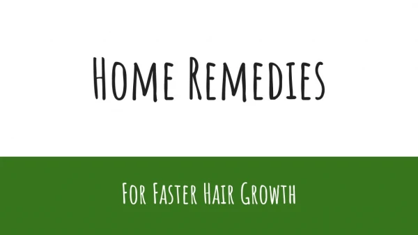 Home Remedies for Faster Hair Growth