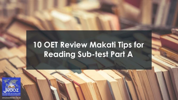 10 OET Review Makati Tips for Reading Sub-test Part A