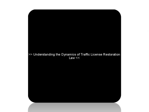 Understanding the Dynamics of Traffic License Restoration Law