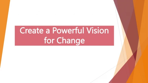 Create a Powerful Vision for Change