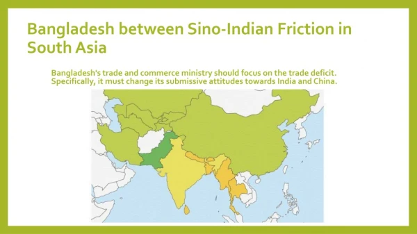 Bangladesh between Sino-Indian Friction in South Asia