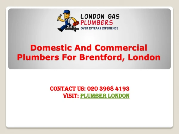 Domestic & commercial plumbers Brentford, London - call 02039684193