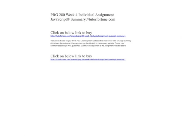 PRG 280 Week 4 Individual Assignment JavaScript® Summary://tutorfortune.com