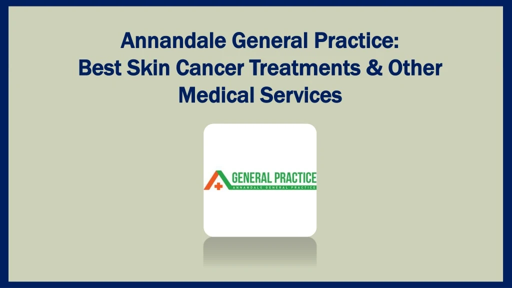 annandale general practice best skin cancer